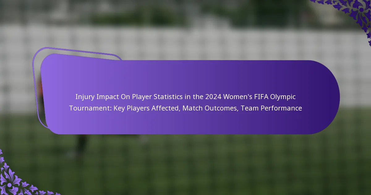 featured-image-injury-impact-on-player-statistics-in-the-224-womens-fifa-olympic-tournament-key-players-affected-match-outcomes-team-performance