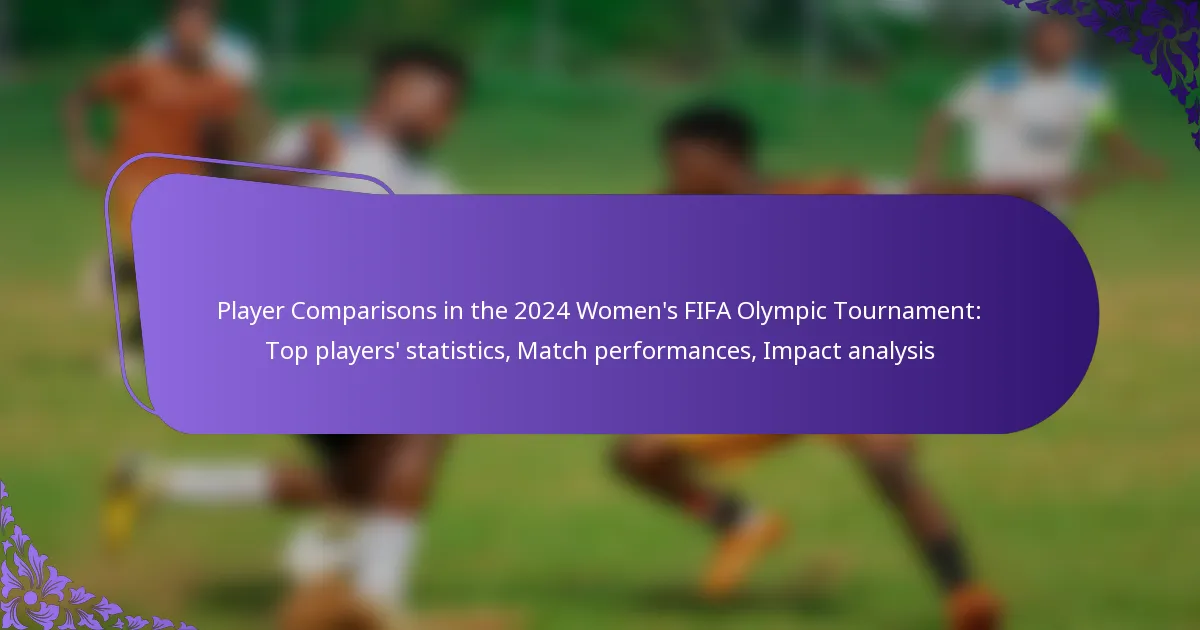 featured-image-player-comparisons-in-the-224-womens-fifa-olympic-tournament-top-players-statistics-match-performances-impact-analysis
