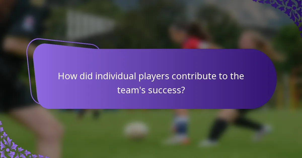 How did individual players contribute to the team's success?