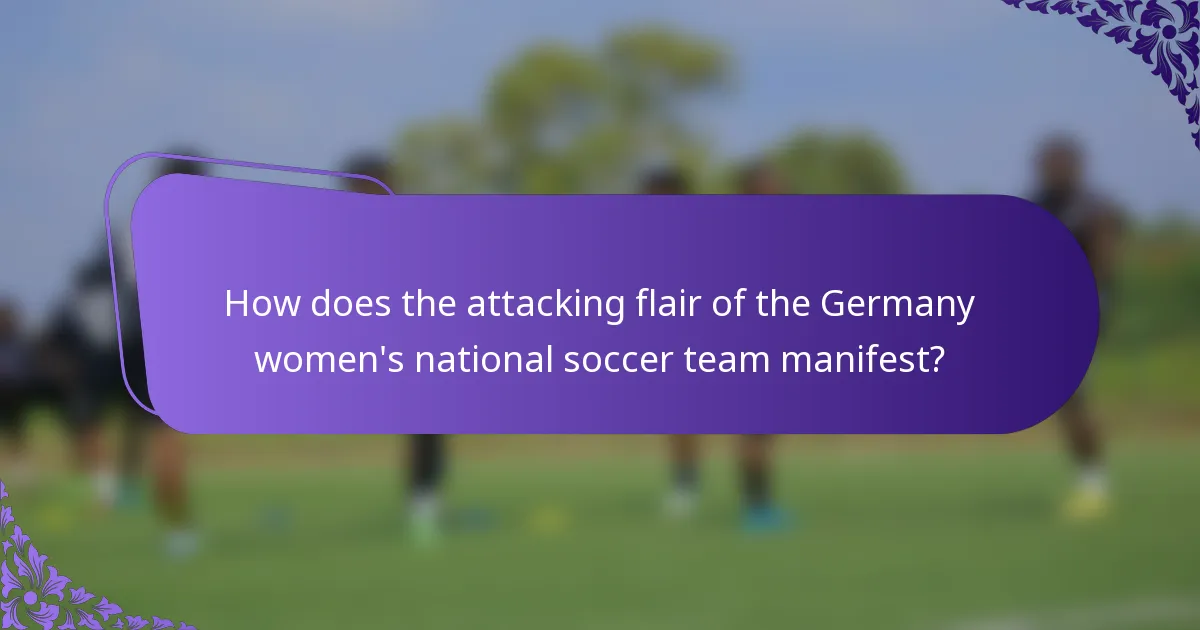 How does the attacking flair of the Germany women's national soccer team manifest?