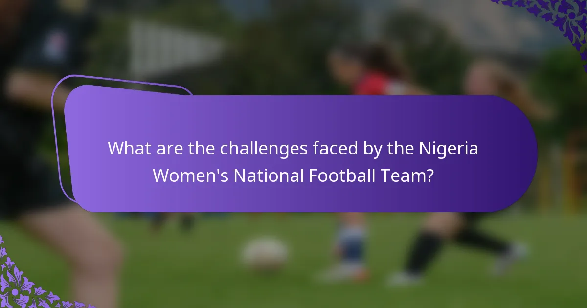 What are the challenges faced by the Nigeria Women's National Football Team?