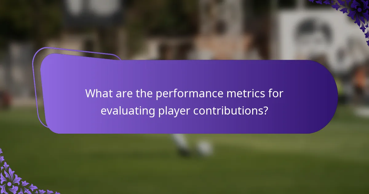 What are the performance metrics for evaluating player contributions?