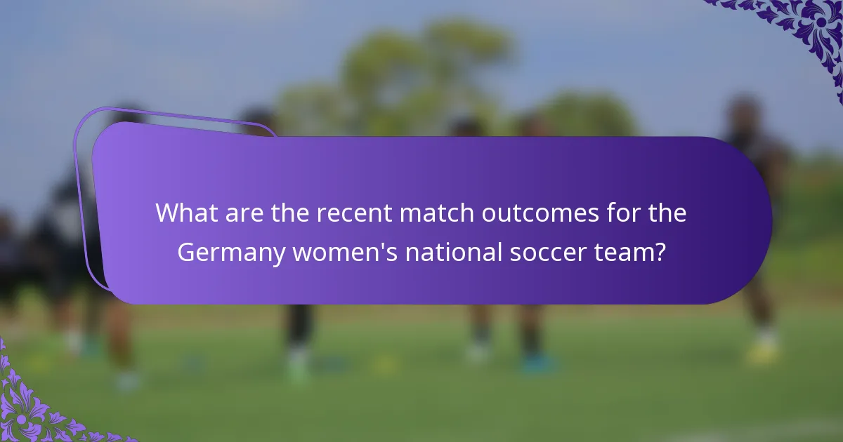 What are the recent match outcomes for the Germany women's national soccer team?