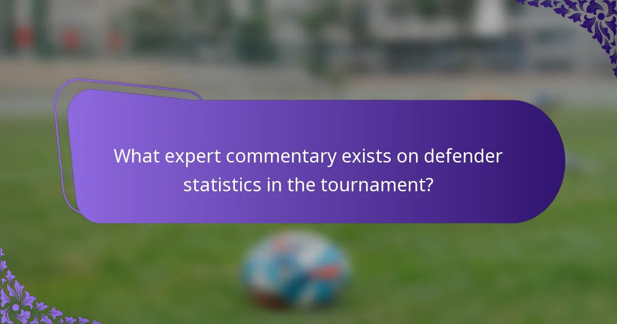 What expert commentary exists on defender statistics in the tournament?